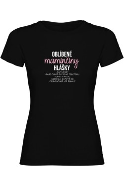 Dámské tričko - OBLÍBENÉ MAMINČINY HLÁŠKY