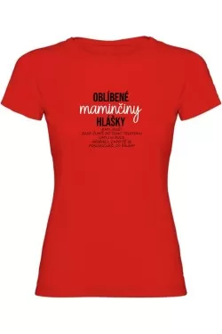 Dámské tričko - OBLÍBENÉ MAMINČINY HLÁŠKY