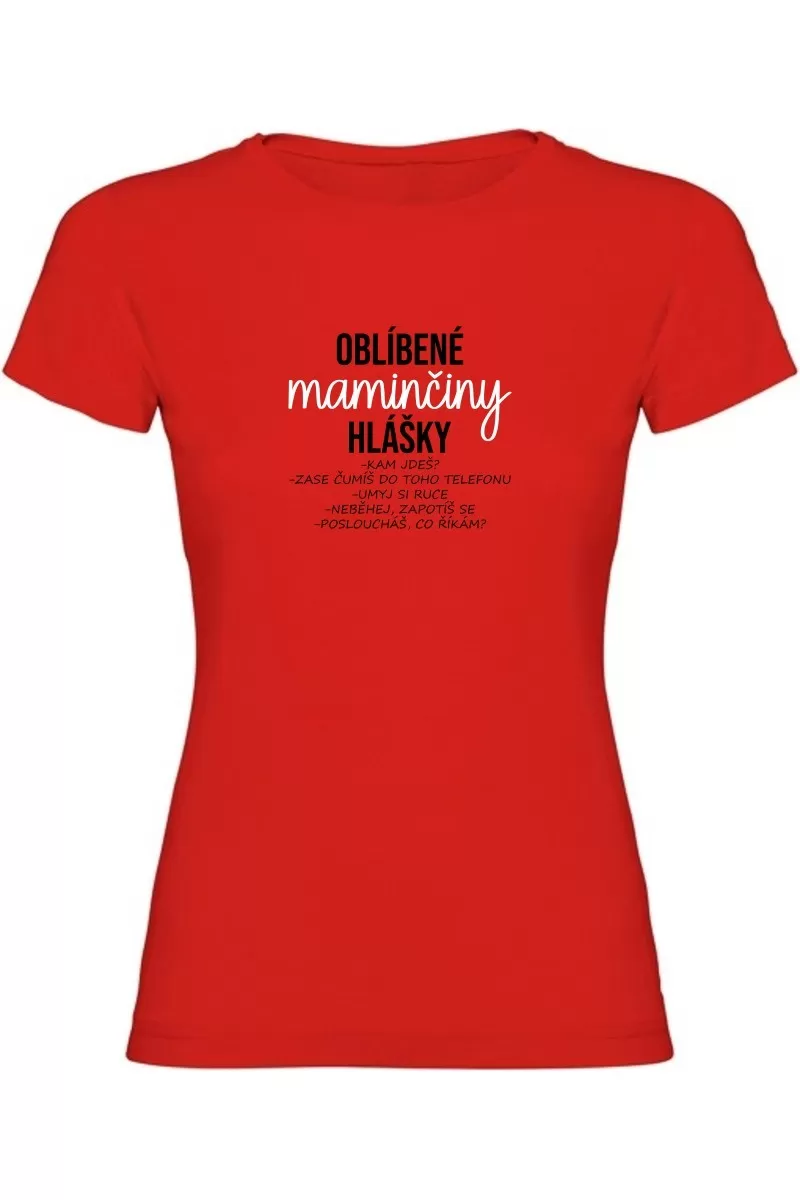 Dámské tričko - OBLÍBENÉ MAMINČINY HLÁŠKY