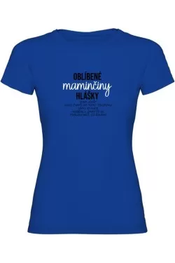 Dámské tričko - OBLÍBENÉ MAMINČINY HLÁŠKY