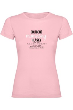 Dámské tričko - OBLÍBENÉ MAMINČINY HLÁŠKY