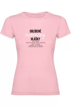 Dámské tričko - OBLÍBENÉ MAMINČINY HLÁŠKY