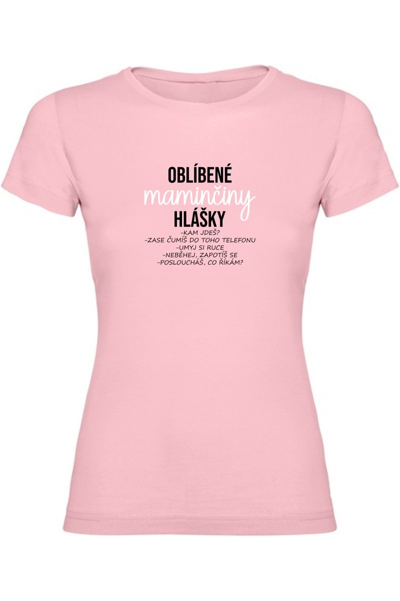 Dámské tričko - OBLÍBENÉ MAMINČINY HLÁŠKY