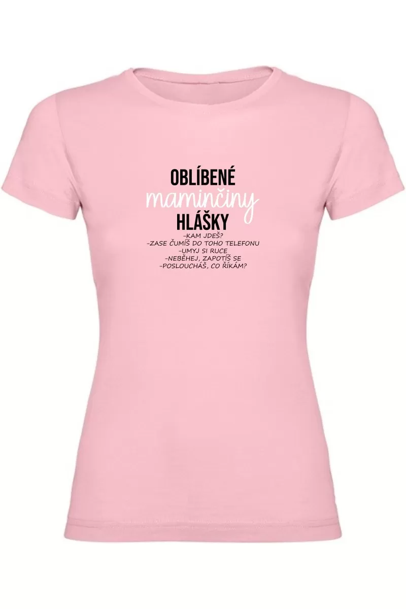Dámské tričko - OBLÍBENÉ MAMINČINY HLÁŠKY