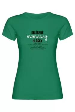 Dámské tričko - OBLÍBENÉ MAMINČINY HLÁŠKY