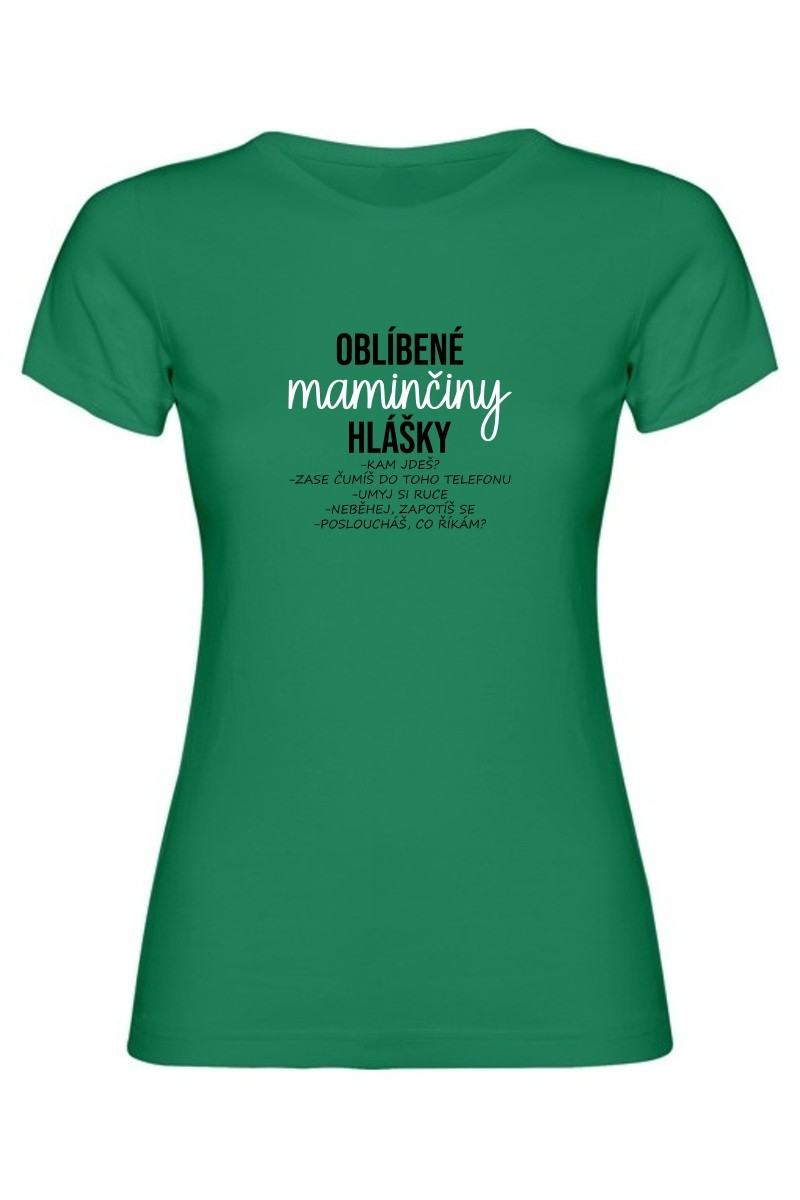 Dámské tričko - OBLÍBENÉ MAMINČINY HLÁŠKY