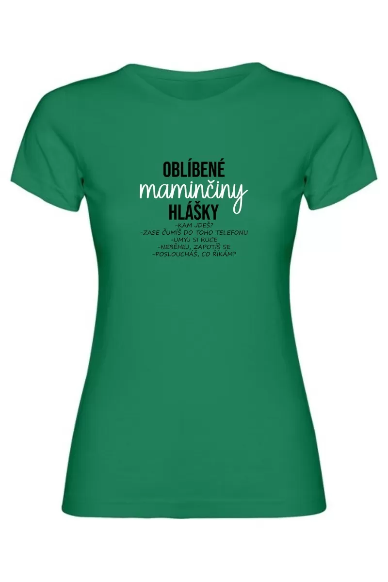 Dámské tričko - OBLÍBENÉ MAMINČINY HLÁŠKY