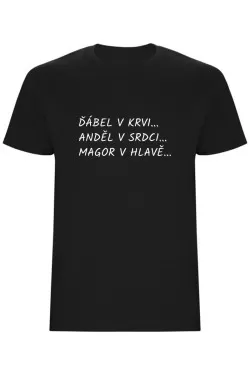 Pánské tričko - ĎÁBEL V KRVI, ANDĚL V SRDCI, MAGOR V HLAVĚ