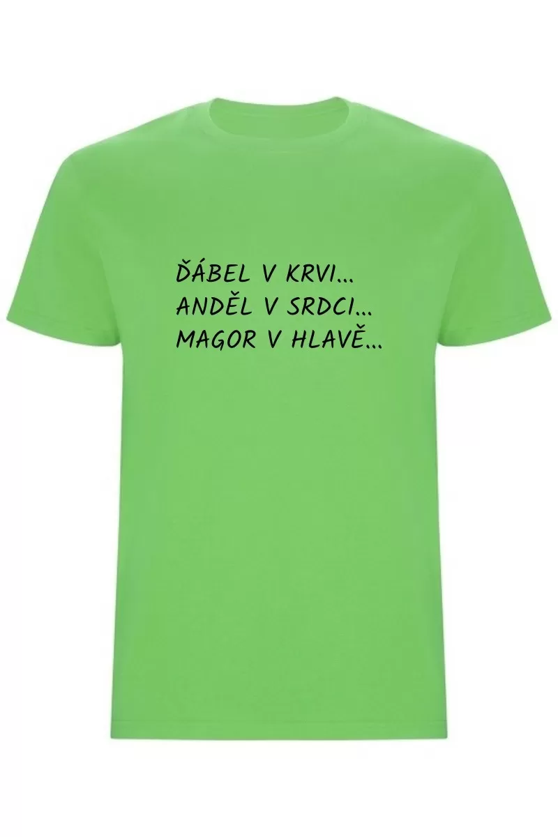 Pánské tričko - ĎÁBEL V KRVI, ANDĚL V SRDCI, MAGOR V HLAVĚ