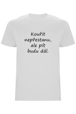 Pánské tričko - KOUŘIT NEPŘESTANU, ALE PÍT BUDU DÁL