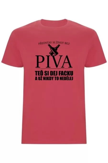 Pánské tričko - PŘEDSTAV SI ŽIVOT BEZ PIVA