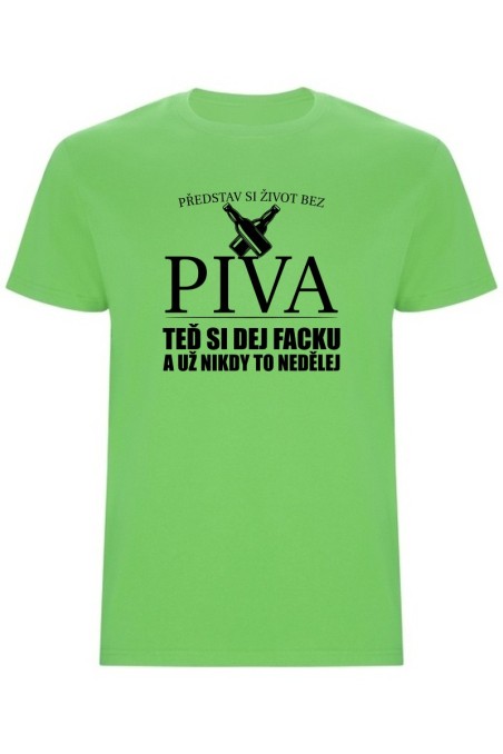 Pánské tričko - PŘEDSTAV SI ŽIVOT BEZ PIVA