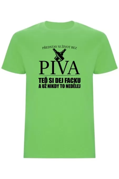 Pánské tričko - PŘEDSTAV SI ŽIVOT BEZ PIVA