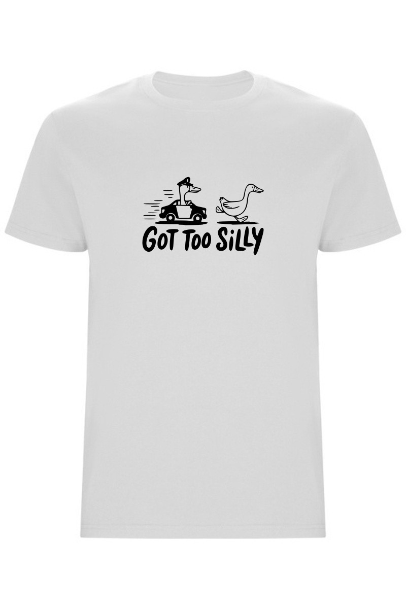 Pánské tričko - GOT TOO SILLY Pánské tričko - GOT TOO SILLY