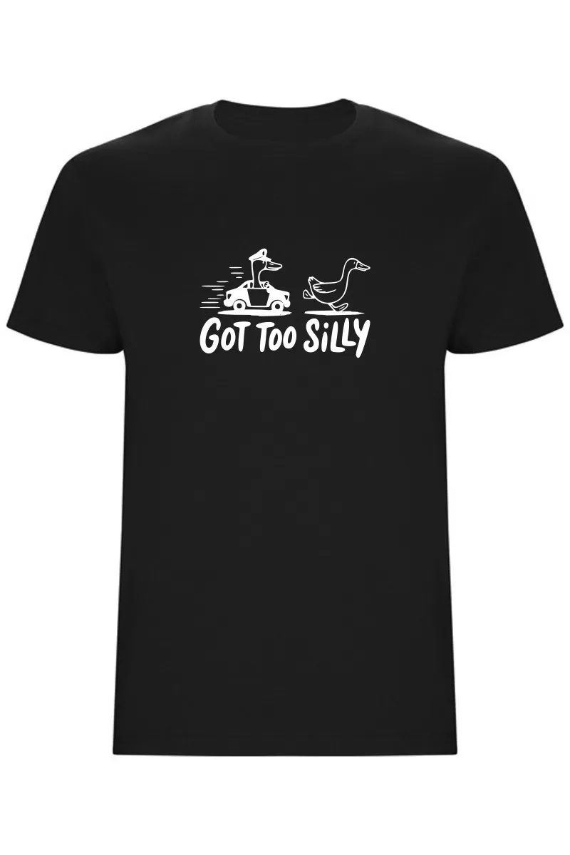 Pánské tričko - GOT TOO SILLY