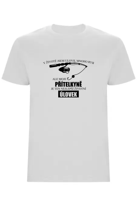 Pánské tričko - MOJE PŘÍTELKYNĚ JE TEN NEJLEPŠÍ ŽIVOTNÍ ÚLOVEK