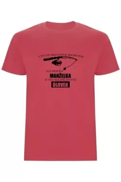 Pánské tričko - MOJE MANŽELKA JE TEN NEJLEPŠÍ ŽIVOTNÍ ÚLOVEK