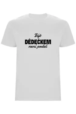 Pánské tričko - BÝT DĚDEČKEM NENÍ PRDEL