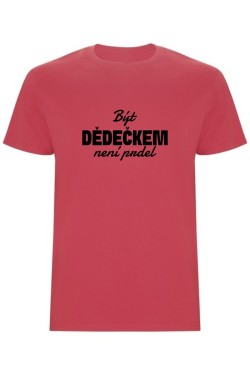 Pánské tričko - BÝT DĚDEČKEM NENÍ PRDEL