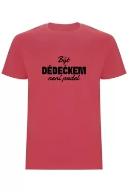 Pánské tričko - BÝT DĚDEČKEM NENÍ PRDEL