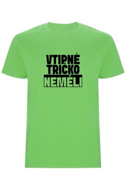 Pánské tričko - VTIPNÉ TRIČKO NEMĚLI