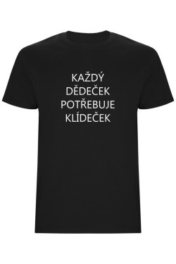 Pánské tričko - KAŽDÝ DĚDEČEK POTŘEBUJE KLÍDEČEK