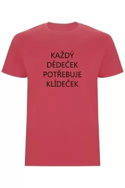 Pánské tričko - KAŽDÝ DĚDEČEK POTŘEBUJE KLÍDEČEK