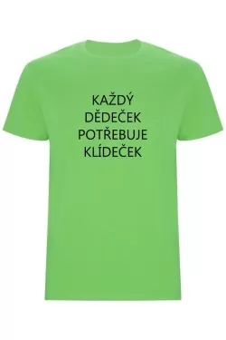 Pánské tričko - KAŽDÝ DĚDEČEK POTŘEBUJE KLÍDEČEK