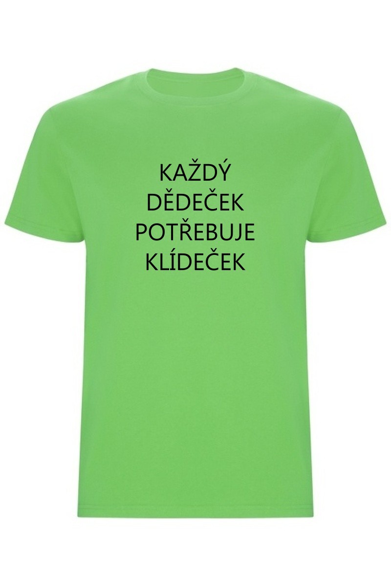 Pánské tričko - KAŽDÝ DĚDEČEK POTŘEBUJE KLÍDEČEK Pánské tričko - KAŽDÝ DĚDEČEK POTŘEBUJE KLÍDEČEK
