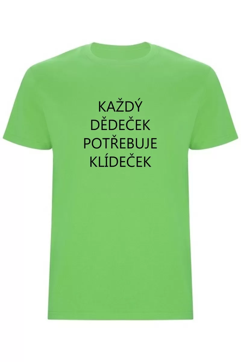 Pánské tričko - KAŽDÝ DĚDEČEK POTŘEBUJE KLÍDEČEK Pánské tričko - KAŽDÝ DĚDEČEK POTŘEBUJE KLÍDEČEK