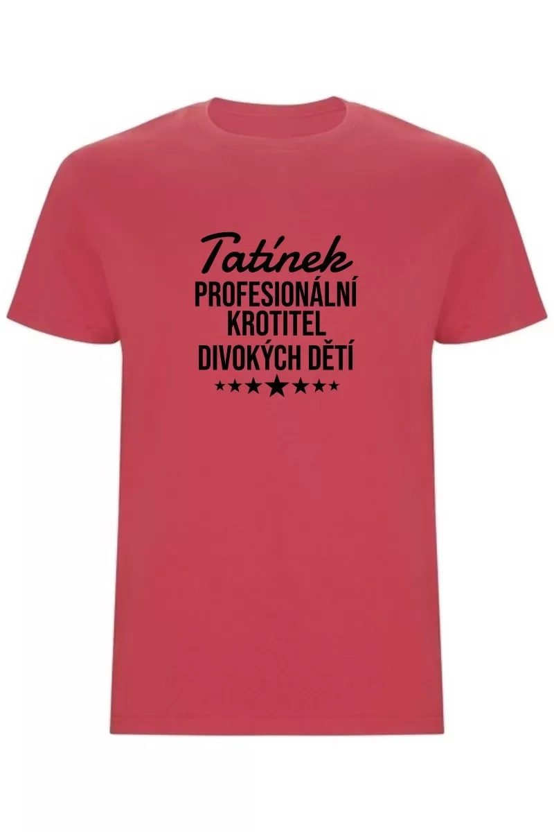 Pánské tričko - PROFESIONÁLNÍ KROTITEL DIVOKÝCH DĚTÍ Pánské tričko - PROFESIONÁLNÍ KROTITEL DIVOKÝCH DĚTÍ