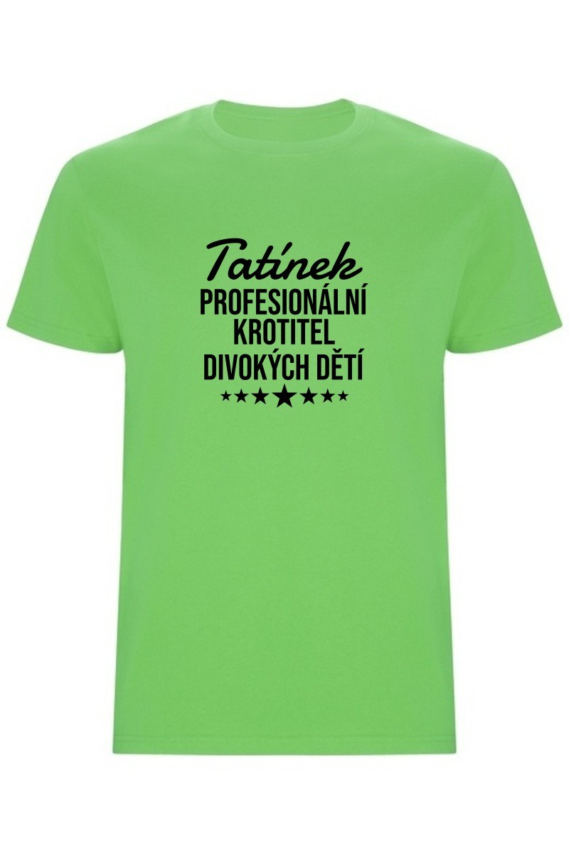 Pánské tričko - PROFESIONÁLNÍ KROTITEL DIVOKÝCH DĚTÍ Pánské tričko - PROFESIONÁLNÍ KROTITEL DIVOKÝCH DĚTÍ