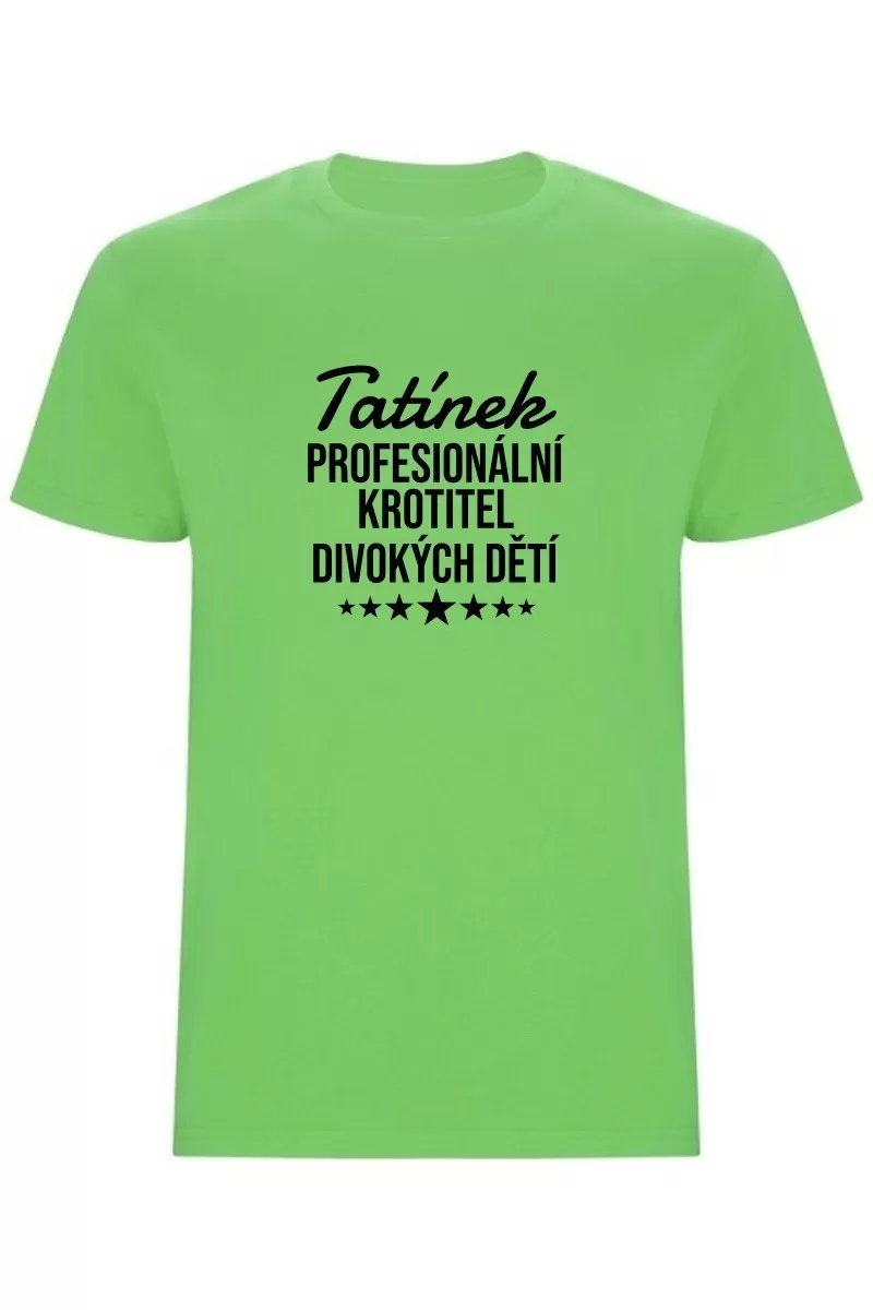 Pánské tričko - PROFESIONÁLNÍ KROTITEL DIVOKÝCH DĚTÍ Pánské tričko - PROFESIONÁLNÍ KROTITEL DIVOKÝCH DĚTÍ