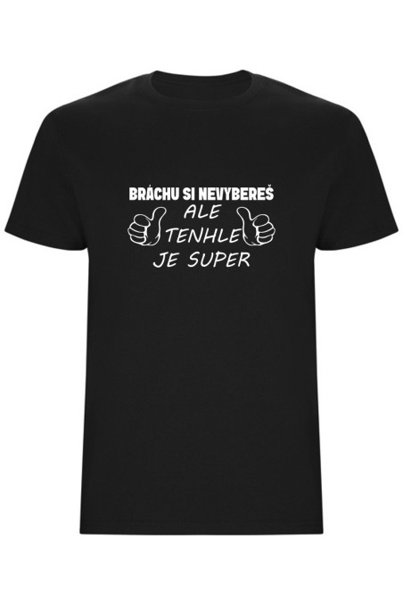 Pánské tričko - BRÁCHU SI NEVYBEREŠ