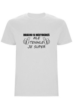 Pánské tričko - BRÁCHU SI NEVYBEREŠ