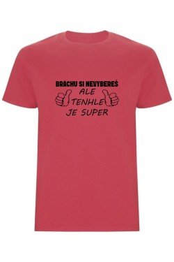 Pánské tričko - BRÁCHU SI NEVYBEREŠ