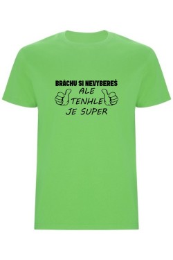 Pánské tričko - BRÁCHU SI NEVYBEREŠ