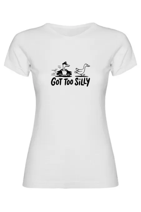 Dívčí tričko - GOT TOO SILLY