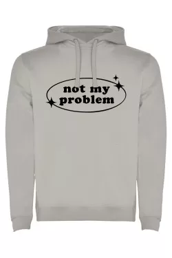 Mikina s kapucí - NOT MY PROBLEM