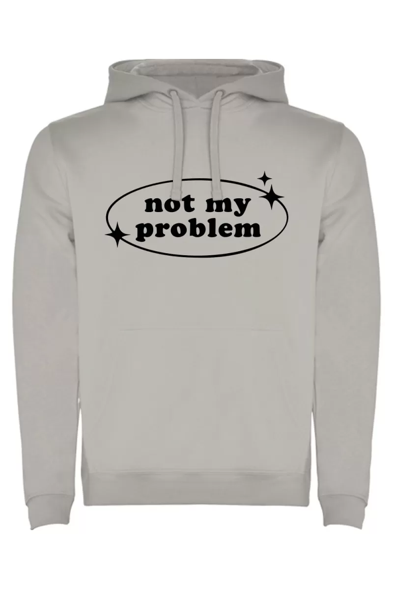Mikina s kapucí - NOT MY PROBLEM