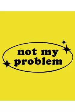Mikina s kapucí - NOT MY PROBLEM