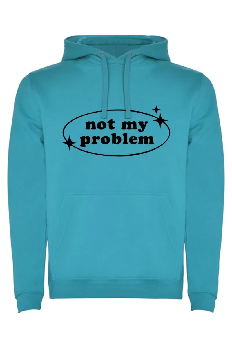 Mikina s kapucí - NOT MY PROBLEM