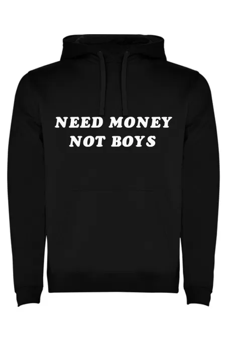 Mikina s kapucí - NEED MONEY NOT BOYS