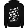 Mikina s kapucí - STRESS DOESNT REALLY GO WITH MY OUTFIT
