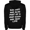 Mikina s kapucí - BAD DAYS ARE ALSO PART OF A VERY GOOD AND SEXY LIFE