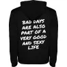 Mikina s kapucí - BAD DAYS ARE ALSO PART OF A VERY GOOD AND SEXY LIFE