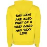 Mikina s kapucí - BAD DAYS ARE ALSO PART OF A VERY GOOD AND SEXY LIFE