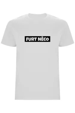 Pánské tričko - FURT NĚCO