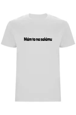 Pánské tričko - MÁM TO NA SALÁMU