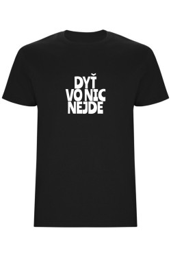 Pánské tričko - DYŤ VO NIC NEJDE